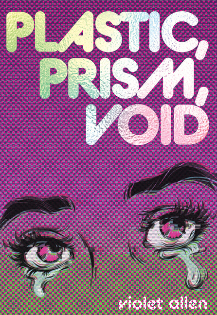 Plastic, Prism, Void: Part One - Ingram