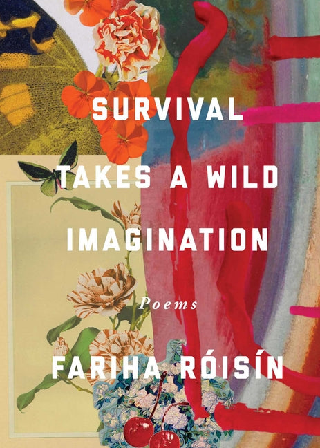 Survival Takes a Wild Imagination: Poems - Ingram