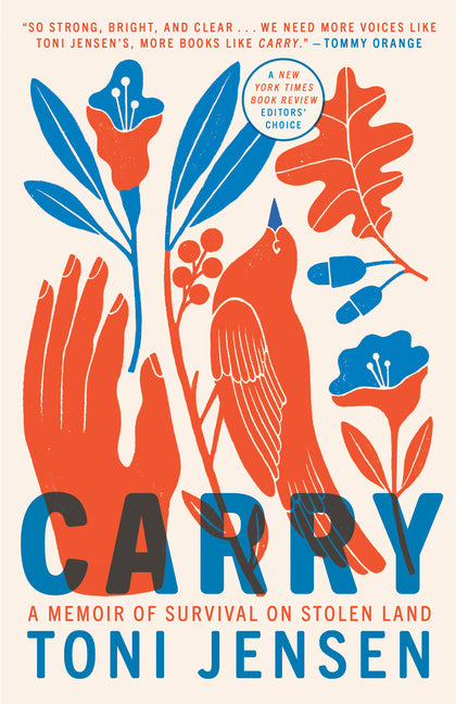 Carry: A Memoir of Survival on Stolen Land - Ingram