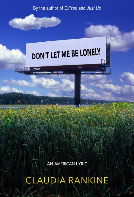 Don't Let Me Be Lonely: An American Lyric - Ingram