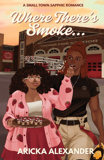 Where There's Smoke...: A Small Town Sapphic Romance - Ingram