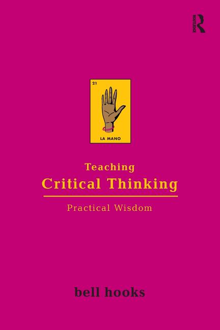 Teaching Critical Thinking: Practical Wisdom - Ingram