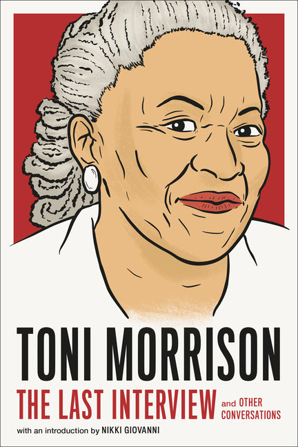 Toni Morrison: The Last Interview: And Other Conversations - Ingram