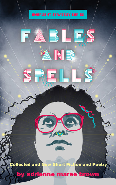 Fables and Spells: Collected and New Short Fiction and Poetry - Ingram