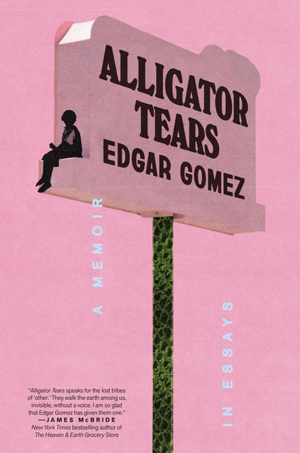 Alligator Tears: A Memoir in Essays - Ingram
