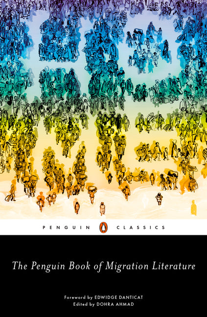 Penguin Book of Migration Literature: Departures, Arrivals, Generations, Returns - Ingram