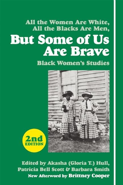 But Some of Us Are Brave: Black Women's Studies - Ingram