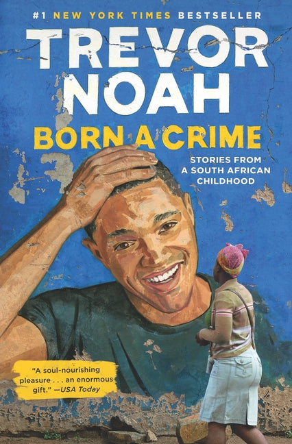 Born a Crime: Stories from a South African Childhood - Ingram