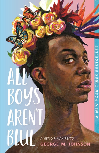All Boys Aren't Blue: A Memoir-Manifesto - Ingram